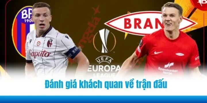Đánh giá khách quan về trận đấu khi soi kèo Brann và Bologna