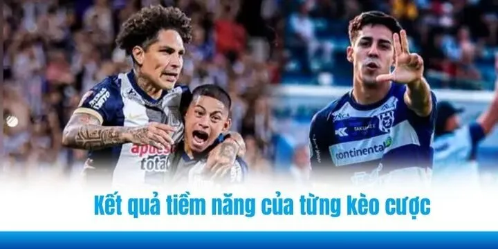 Soi kèo CLB 2 de Mayo và Alianza Lima với nhiều hình thức