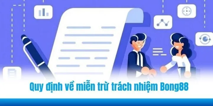 Quy định về miễn trừ trách nhiệm Bong88 cần chấp hành