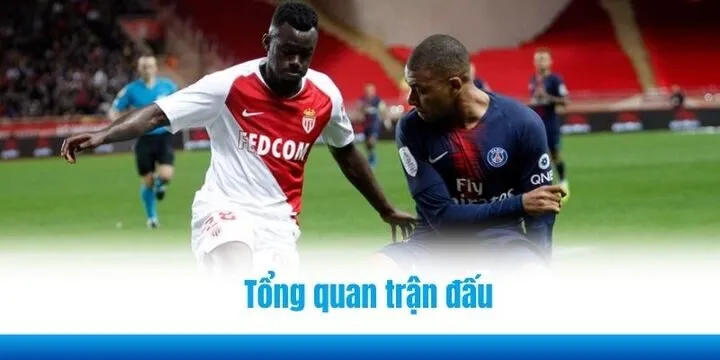 Soi kèo Monaco và PSG dựa vào tổng quan trận đấu